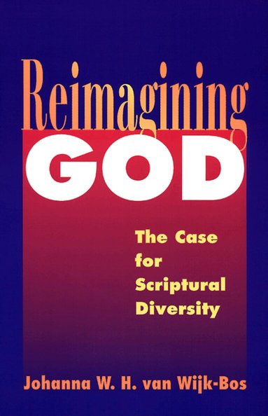 Johanna W. H. van Wijk-Bos - Reimagining God, Häftad