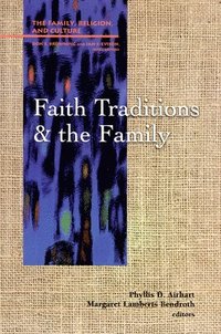bokomslag Faith Traditions and the Family