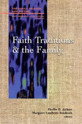 Faith Traditions and the Family 1