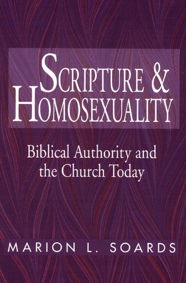 Marion L. Soards - Scripture and Homosexuality, Häftad