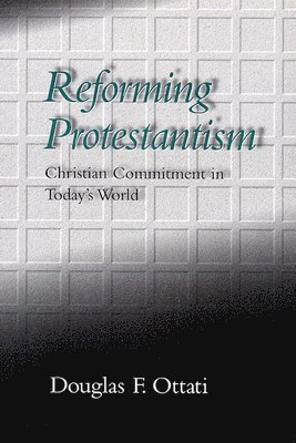 Reforming Protestantism 1