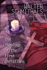 bokomslag The Theology of the First Christians