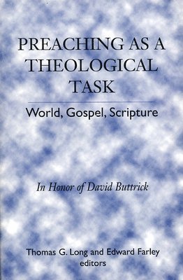 Preaching as a Theological Task 1