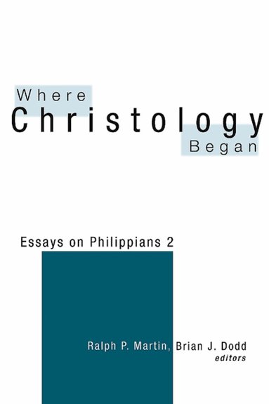 Dodd Martin, Ralph P. Martin, Brian J. Dodd - Where Christology Began, Häftad