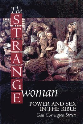 Gail P. C. Streete, Gail Corrington Streete - Strange Woman, Häftad