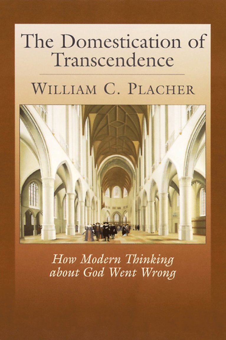 William C. Placher, William Placher - Domestication of Transcendence, Häftad