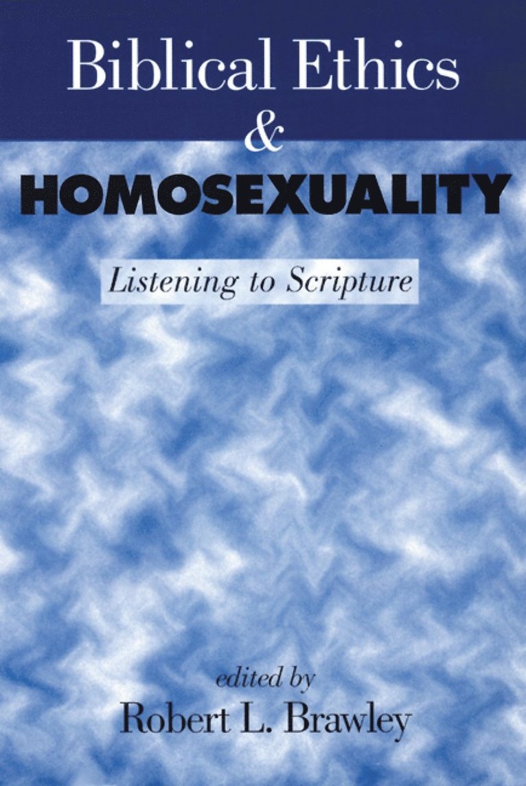 Robert L. Brawley - Biblical Ethics and Homosexuality, Häftad