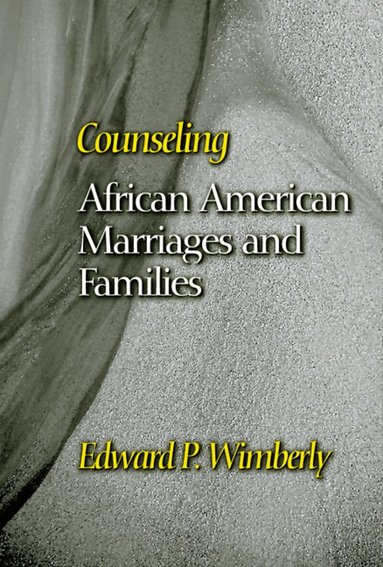 Edward P. Wimberly - Counseling African American Marriages and Families, Häftad