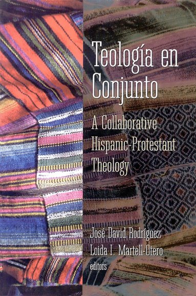Jose David Rodriguez, Loida I. Martell-Otero - Teologia en Conjunto, Häftad