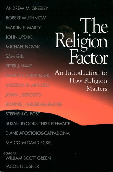 Green, William Scott Green, Jacob Neusner - Religion Factor, Häftad