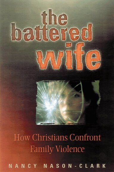Nancy Nason-Clark - Battered Wife, Häftad