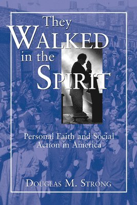 Douglas M. Strong, Douglas M. Strong - They Walked in the Spirit, Häftad