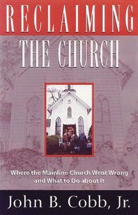 bokomslag Reclaiming the Church
