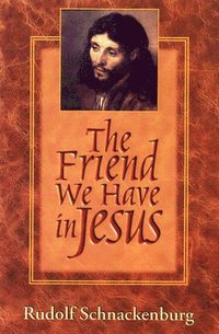 bokomslag The Friend We Have in Jesus