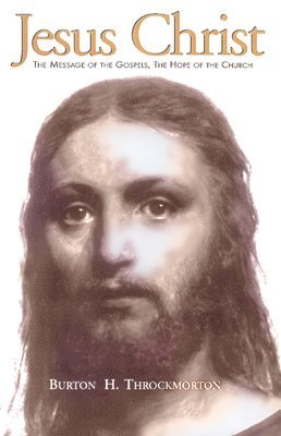 Burton H. Throckmorton Jr., Burton H. Throckmorton Jr, Burton Hamilton Throckmorton - Jesus Christ, Häftad