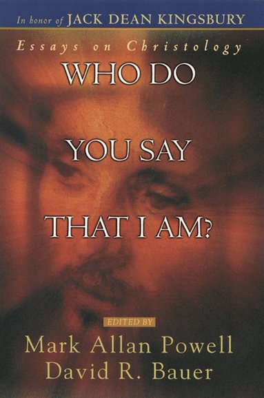 Mark Allan Powell, David R. Bauer - Who Do You Say That I Am?, Häftad