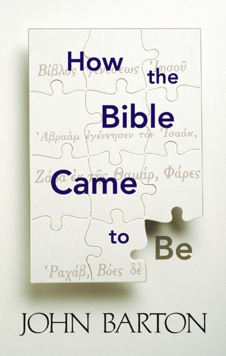 John Barton - How the Bible Came to Be, Häftad