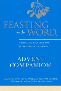 bokomslag Feasting on the Word Advent Companion