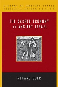 bokomslag The Sacred Economy of Ancient Israel