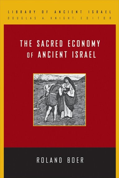 Roland Boer - Sacred Economy of Ancient Israel, Häftad