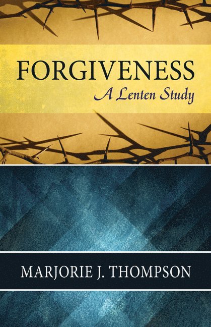 Marjorie J. Thompson - Forgiveness, Häftad