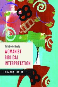 bokomslag An Introduction to Womanist Biblical Interpretation