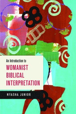 An Introduction to Womanist Biblical Interpretation 1