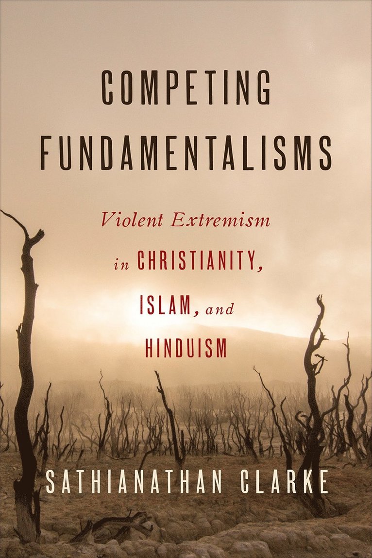 Sathianathan Clarke - Competing Fundamentalisms, Häftad