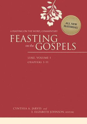 Cynthia Jarvis, Cynthia A. Jarvis, E. Elizabeth Johnson - Feasting on the Gospels--Luke, Volume 1, Häftad