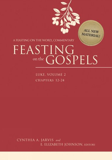 Cynthia Jarvis, Cynthia A. Jarvis, E. Elizabeth Johnson - Feasting on the Gospels--Luke, Volume 2, Häftad