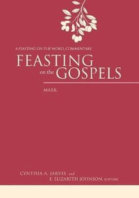 bokomslag Feasting on the Gospels--Mark