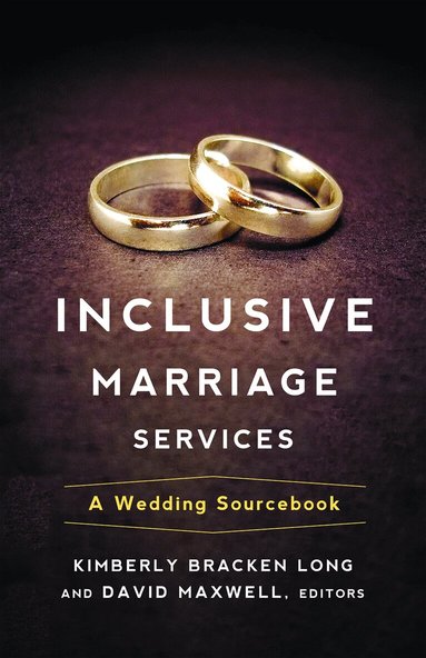 Kimberly Bracken Long, David Maxwell - Inclusive Marriage Services, Häftad