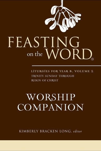 Kim Long - Feasting on the Word Worship Companion, Inbunden