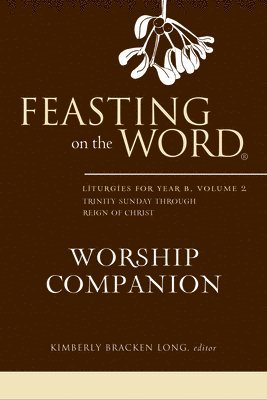 Kim Long, Kimberly Bracken Long, Bracken Long, Kimberly - Feasting on the Word Worship Companion, Inbunden