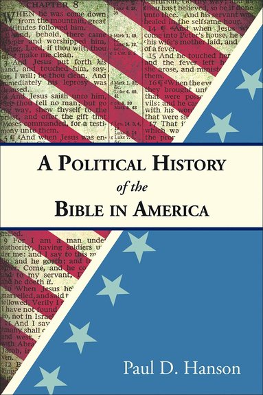 Paul D. Hanson - Political History of the Bible in America, Häftad