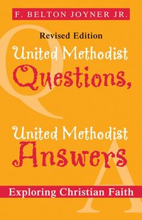 bokomslag United Methodist Questions, United Methodist Answers, Revised Edition