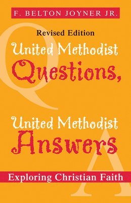 bokomslag United Methodist Questions, United Methodist Answers, Revised Edition