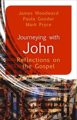 James Woodward, Paula Gooder, Mark Pryce - Journeying with John, Häftad