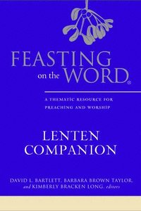 bokomslag Feasting on the Word Lenten Companion