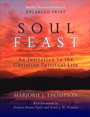 Marjorie J. Thompson - Soul Feast, Newly Revised Edition-Enlarged, Häftad