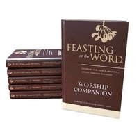 bokomslag Feasting on the Word Worship Companion Complete Six-Volume Set: Liturgies for Years A, B, and C