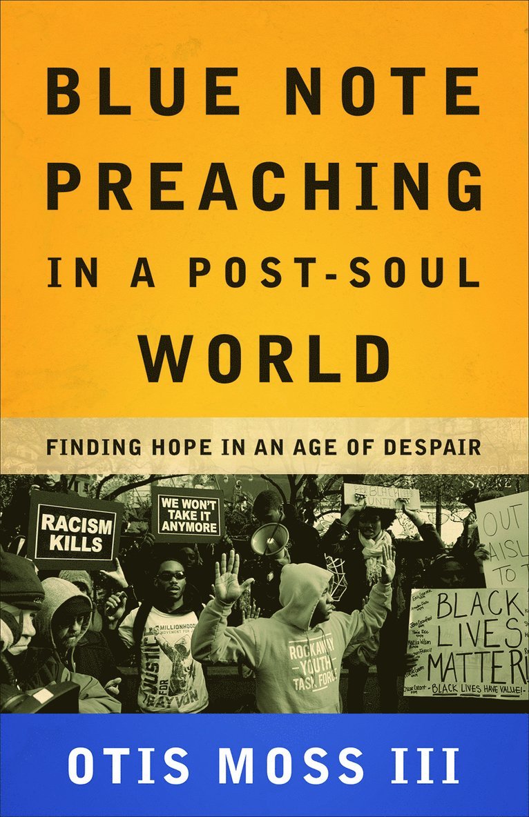 Otis Moss III, III Moss, Otis - Blue Note Preaching in a Post-Soul World, Häftad
