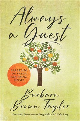 Always a Guest: Speaking of Faith Far from Home 1