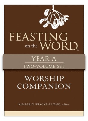 bokomslag Feasting on the Word Worship Companion, Year a - Two-Volume Set: Liturgies for Year a