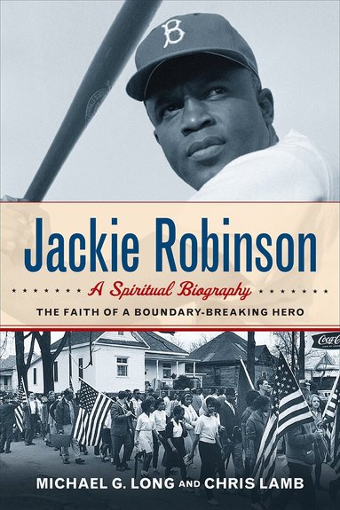 Michael G. Long, Chris Lamb - Jackie Robinson: A Spiritual Biography, Häftad