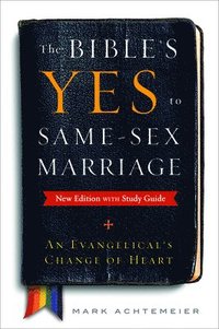bokomslag The Bible's Yes to Same-Sex Marriage, New Edition with Study Guide