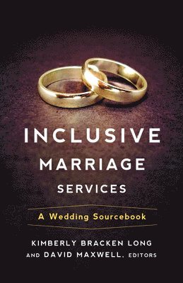 Kimberly Bracken Long, David Maxwell - Inclusive Marriage Services, Inbunden