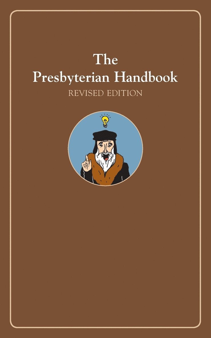 The Presbyterian Handbook, Revised Edition 1