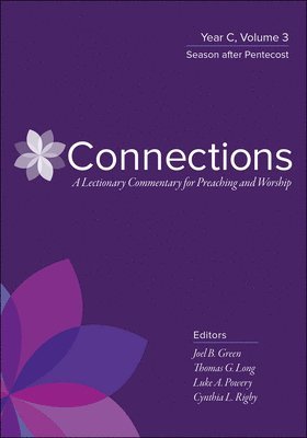 Connections: A Lectionary Commentary for Preaching and Worship: Year C, Volume 3, Season After Pentecost 1