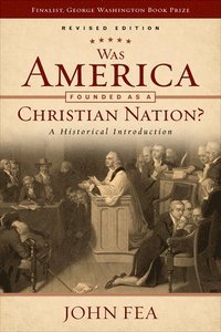 bokomslag Was America Founded as a Christian Nation? Revised Edition